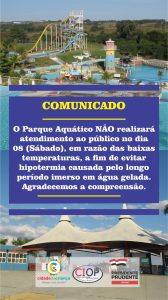 COMUNICADO: Parque Aquático fechado por conta das baixas temperaturas, neste sábado 08 de junho