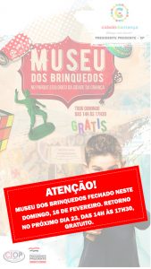 COMUNICADO: Museu dos Brinquedos não atenderá ao público neste domingo, 16 de fevereiro